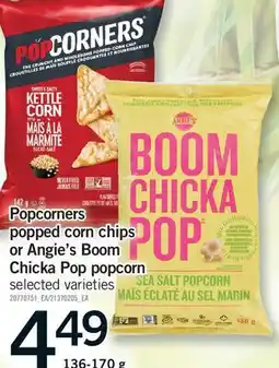 Fortinos POPCORNERS POPPED CORN CHIPS OR ANGIE'S BOOM CHICKA POP POPCORN offer
