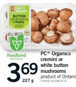 Fortinos PC ORGANICS CREMINI OR WHITE BUTTON MUSHROOMS offer