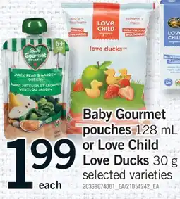 Fortinos BABY GOURMET POUCHES 128 ML, LOVE CHILD LOVE DUCKS 30 G offer
