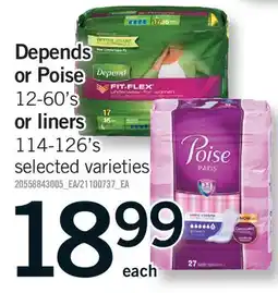 Fortinos DEPENDS OR POISE 12-60'S OR LINERS 114-126'S offer