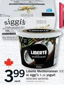 Fortinos LIBERTE MEDITERRANEAN, 500 ML OR SIGGI'S, 4 PK YOGURT offer