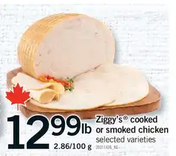 Fortinos ZIGGY'S COOKED OR SMOKED CHICKEN offer