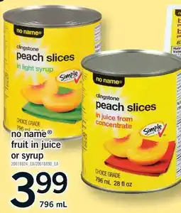 Fortinos NO NAME FRUIT IN JUICE OR SYRUP offer