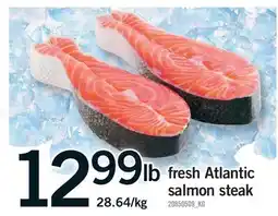 Fortinos FRESH ATLANTIC SALMON STEAK offer