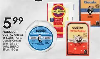 Sobeys MONSIEUR GUSTAV Gouda or Swiss offer