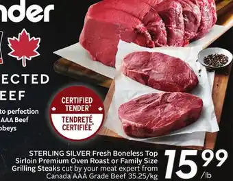 Sobeys STERLING SILVER Fresh Boneless Top Sirloin Premium Oven Roast or Family Size Grilling Steaks offer