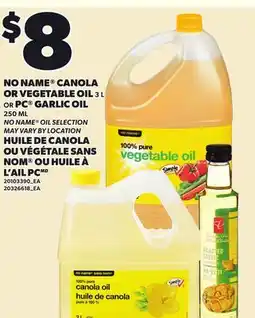 Independent Grocer NO NAME CANOLA OR VEGETABLE OIL 3 L OR PC GARLIC OIL 250 ML offer