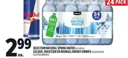 Metro SELECTION NATURAL SPRING WATER, CELSIUS, ROCKSTAR OR REDBULL ENERGY DRINKS offer