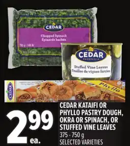 Metro CEDAR KATAIFI OR PHYLLO PASTRY DOUGH, OKRA OR SPINACH, OR STUFFED VINE LEAVES offer