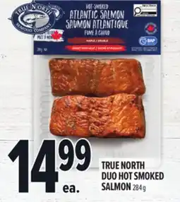 Metro TRUE NORTH DUO HOT SMOKED SALMON offer