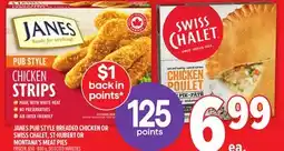 Metro JANES PUB STYLE BREADED CHICKEN OR SWISS CHALET, ST-HUBERT OR MONTANA'S MEAT PIES offer