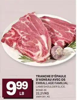 L'Intermarché TRANCHE D'ÉPAULE D'AGNEAU AVEC OS | LAMB SHOULDER SLICE offer