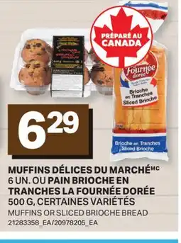 L'Intermarché MUFFINS, 6 UN. OU PAIN BRIOCHE EN TRANCHES, 500 G | MUFFINS OR SLICED BRIOCHE BREAD offer