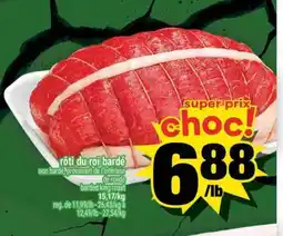 Super C rôti du roi bardé offer