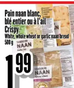 Bonanza Pain naan blanc, blé entier ou à l'ail Crispy offer