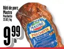 Bonanza Rôti de porc Mastro offer
