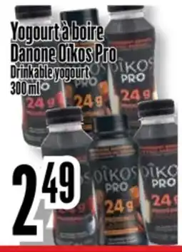 Bonanza Yogourt à boire Danone Oïkos Pro offer
