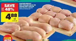 Real Canadian Superstore Chicken Breast, Wet-Chilled Halal or Thighs Wet-Chilled offer