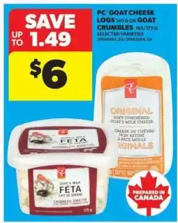 Real Canadian Superstore PC Goat Cheese Logs or Goat Crumbles offer