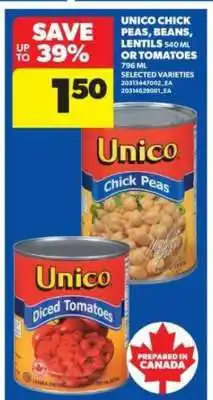 Real Canadian Superstore Unico Chick Peas, Beans, Lentils, or Tomatoes offer