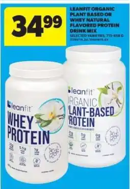 Real Canadian Superstore Leanfit Organic Plant Based or Whey Natural Flavored Protein Drink Mix offer