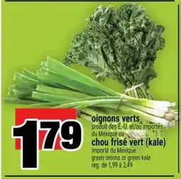 Super C oignons verts ou chou frisé vert (kale) offer