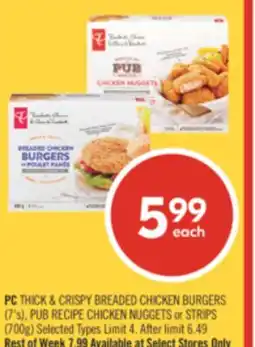 Shoppers Drug Mart PC PUB RECIPE CHICKEN NUGGETS OR STRIPS (700g) or THICK & CRISPY BREADED CHICKEN BURGERS (700g) offer