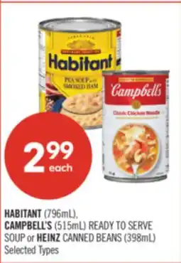 Shoppers Drug Mart HABITANT (796mL), CAMPBELL'S (515mL) READY TO SERVE SOUP or HEINZ CANNED BEANS (398mL) offer