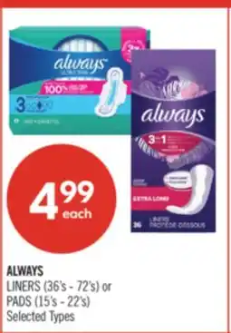 Shoppers Drug Mart ALWAYS LINERS (36's - 72's) or PADS (15's - 22's) offer