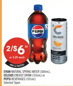 Shoppers Drug Mart EVIAN NATURAL SPRING WATER (500mL), CELSIUS ENERGY DRINK (355mL) or PEPSI BEVERAGES (591mL) offer
