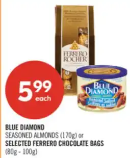 Shoppers Drug Mart BLUE DIAMOND SEASONED ALMONDS (170g) or SELECTED FERRERO CHOCOLATE BAGS (80g - 100g) offer