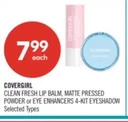 Shoppers Drug Mart COVERGIRL CLEAN FRESH LIP BALM, MATTE PRESSED POWDER or EYE ENHANCERS 4-KIT EYESHADOW offer