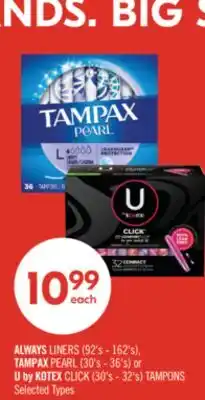 Shoppers Drug Mart ALWAYS LINERS (92's - 162's), TAMPAX PEARL (30's - 36's) or U by KOTEX CLICK (30's - 32's) TAMPONS offer