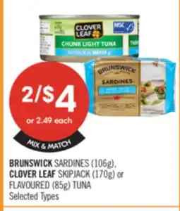 Shoppers Drug Mart BRUNSWICK SARDINES (106g), CLOVER LEAF SKIPJACK (170g) or FLAVOURED (85g) TUNA offer