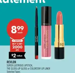 Shoppers Drug Mart REVLON SUPER LUSTROUS LIPSTICK, THE GLOSS LIP GLOSS or COLORSTAY LIP LINER offer
