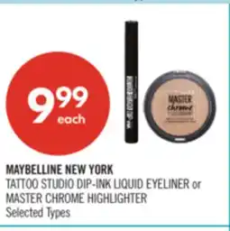 Shoppers Drug Mart MAYBELLINE NEW YORK TATTOO STUDIO DIP-INK LIQUID EYELINER or MASTER CHROME HIGHLIGHTER offer