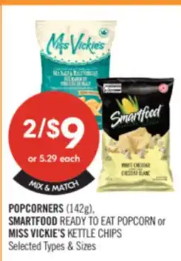 Shoppers Drug Mart POPCORNERS (142g), SMARTFOOD READY TO EAT POPCORN or MISS VICKIE'S KETTLE CHIPS offer