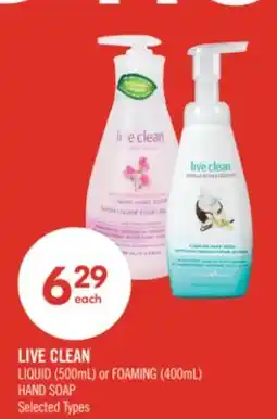 Shoppers Drug Mart LIVE CLEAN LIQUID (500mL) or FOAMING (400mL) HAND SOAP offer