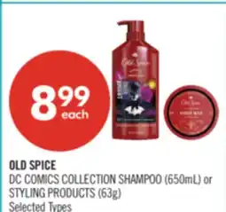 Shoppers Drug Mart OLD SPICE DC COMICS COLLECTION SHAMPOO (650mL) or STYLING PRODUCTS (63g) offer