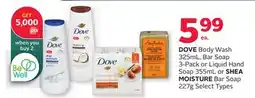 Rexall DOVE Body Wash 325mL, Bar Soap 3-Pack or Liquid Hand Soap 355mL or SHEA MOISTURE Bar Soap 227g offer