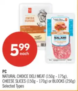 Shoppers Drug Mart PC NATURAL CHOICE DELI MEAT (150g - 175g), CHEESE SLICES (150g - 170g) or BLOCKS (250g) offer