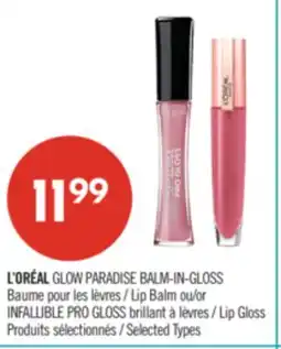 Pharmaprix L'ORÉAL GLOW PARADISE BALM-IN-GLOSS Lip Balm or INFALLIBLE PRO GLOSS Lip Gloss offer