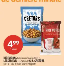 Pharmaprix RICEWORKS Snacks (155 g), LESSER EVIL (142 g) or G.H. CRETORS (184 g - 213 g) offer
