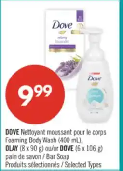 Pharmaprix DOVE Nettoyant Foaming Body Wash (400 mL), OLAY (8 x 90 g) or DOVE (6 x 106 g) Bar Soap offer