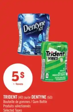 Pharmaprix TRIDENT (40) or DENTYNE (60) Gum Bottle offer