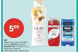 Pharmaprix OLAY Nettoyant Body Wash (364 mL), GILLETTE (108 g) or OLD SPICE HAUTE EFFICACITÉ (107 g) Deodorant offer