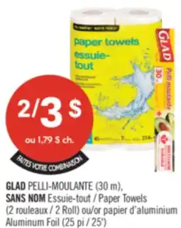 Pharmaprix GLAD PELLI-MOULANTE (30 m), NO NAME Paper Towels 2 Roll or Aluminum Foil 25's offer