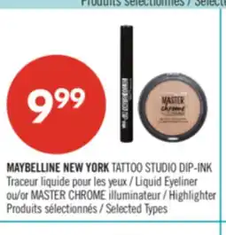 Pharmaprix MAYBELLINE NEW YORK TATTOO STUDIO DIP-INK Liquid Eyeliner or MASTER CHROME Highlighter offer