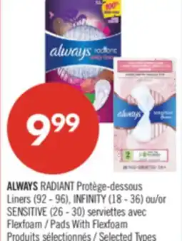 Pharmaprix ALWAYS RADIANT Liners (92 - 96), INFINITY (18 - 36) or SENSITIVE (26 - 30) Pads With Flexfoam offer