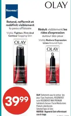 Pharmaprix OLAY Eyes Treatments, REGENERIST or REGENERIST MAX PREMIUM Facial Moisturizers offer